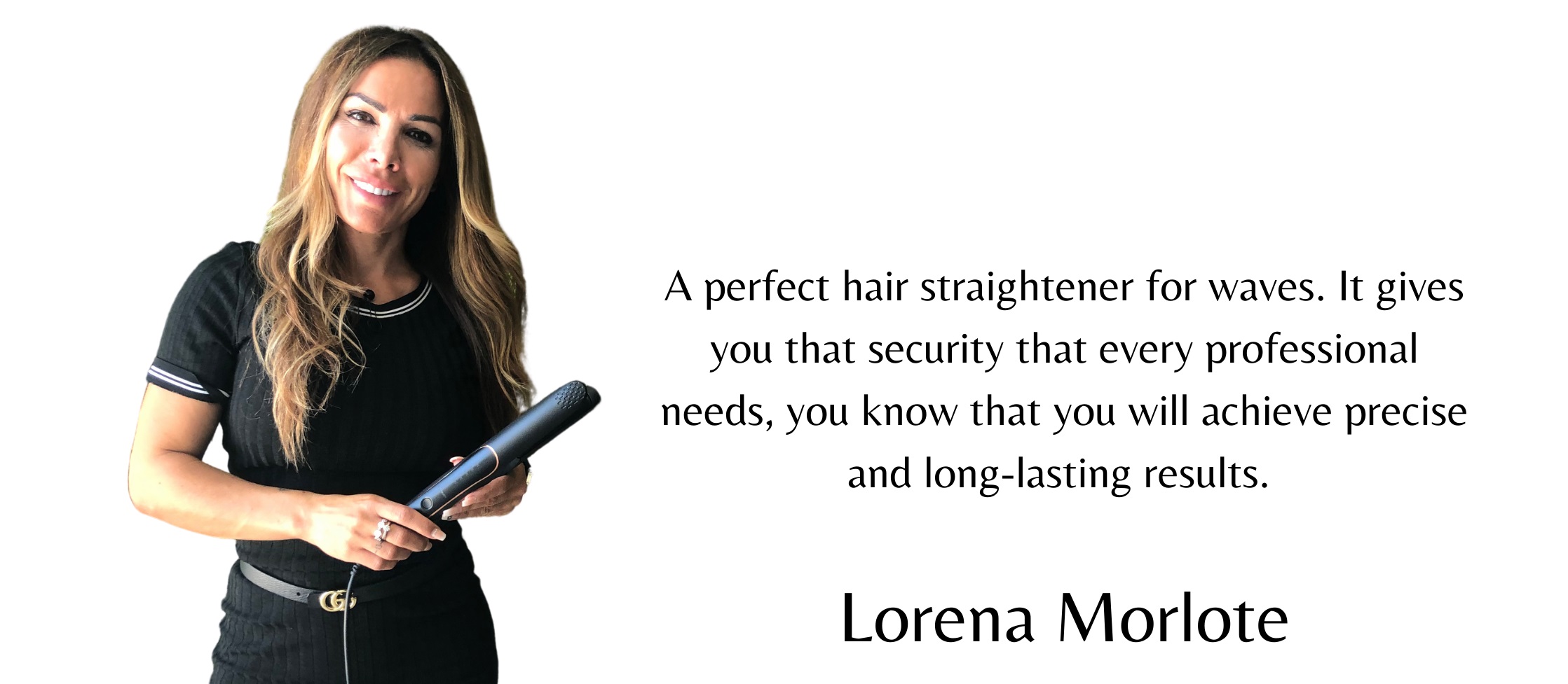 Lorena Morlote about the Termix Wild hair straightener