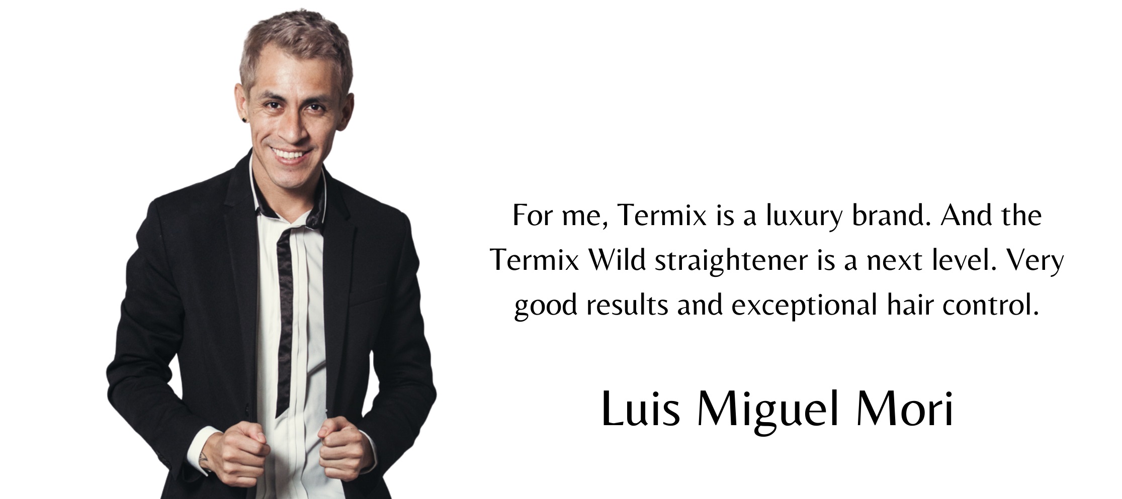 Luis miguel Mori about the Termix Wild hair straightener