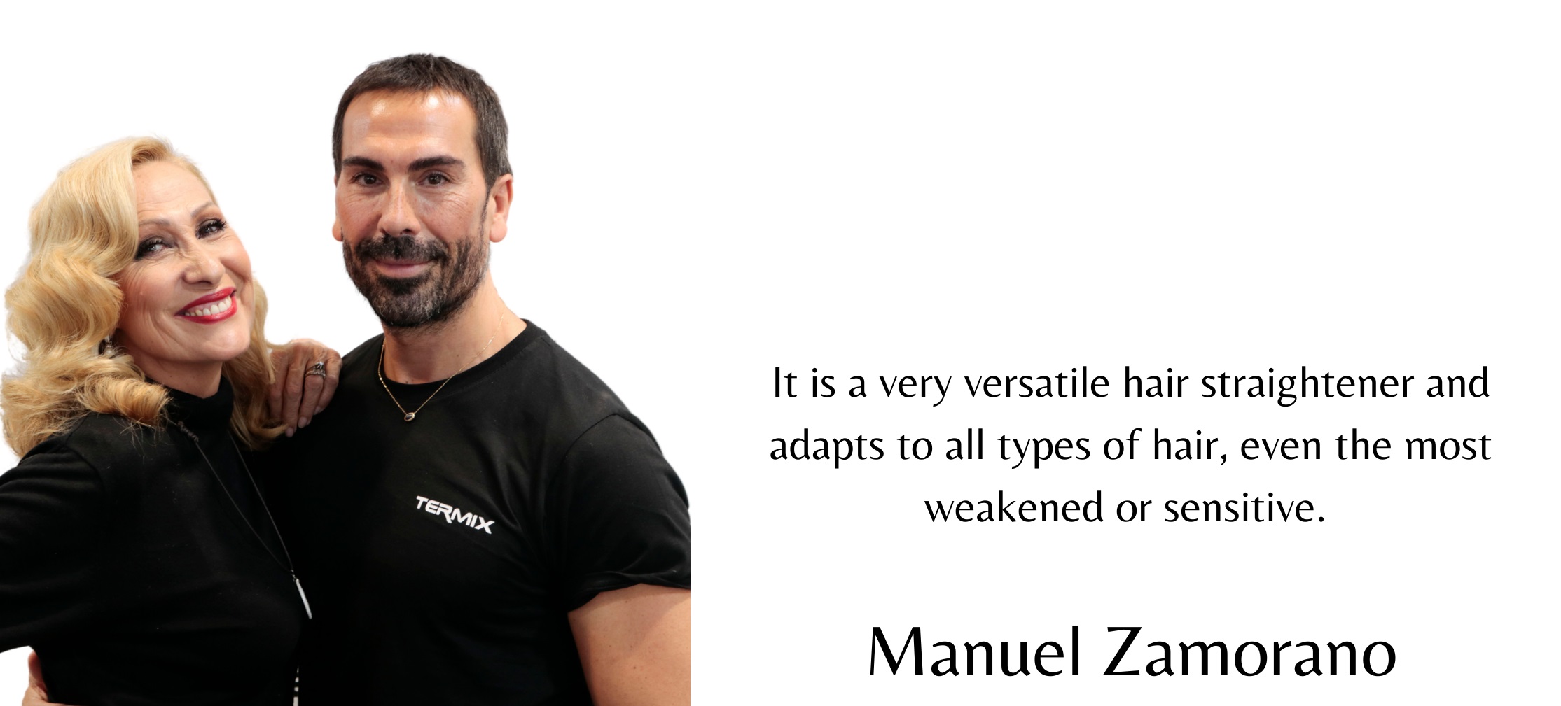 Manuel zamorano about the Termix Wild hair straightener