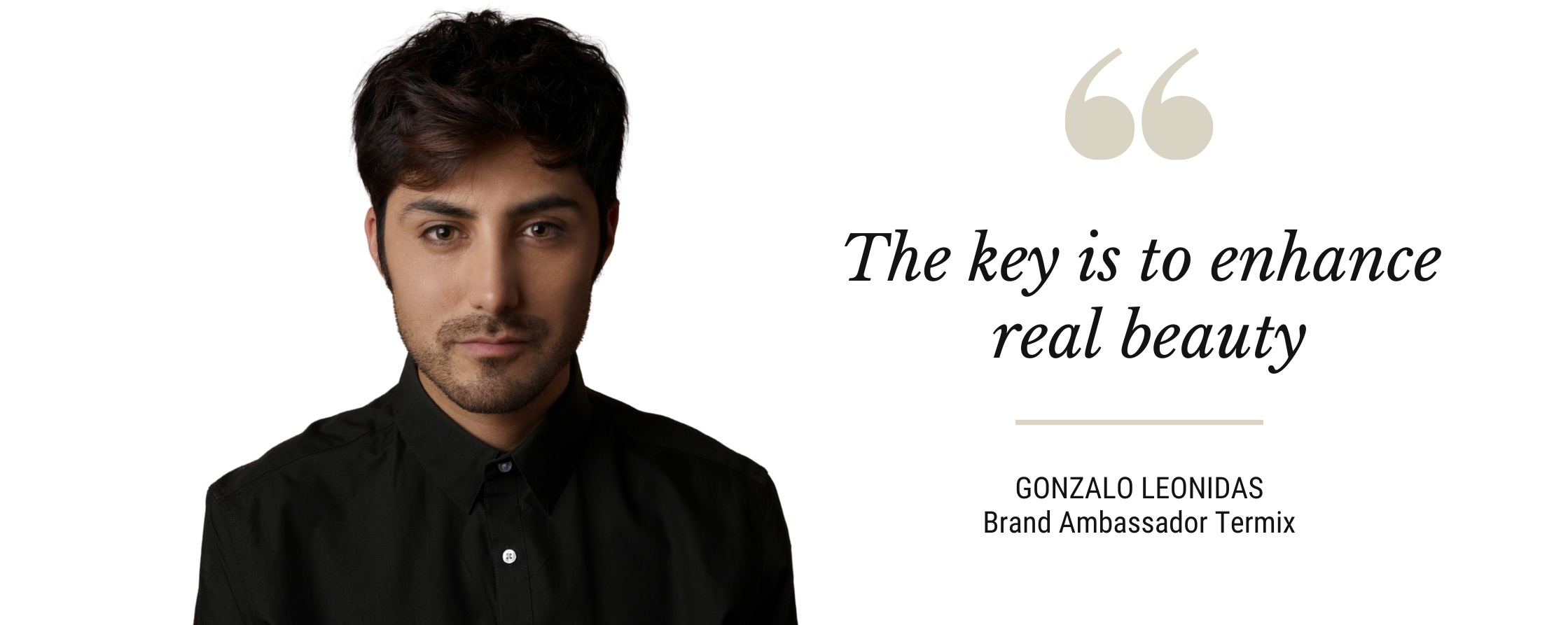 Real beauty, by brand ambassador of Termix Gonzalo Leonidas